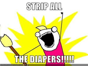 strip all the diapers
